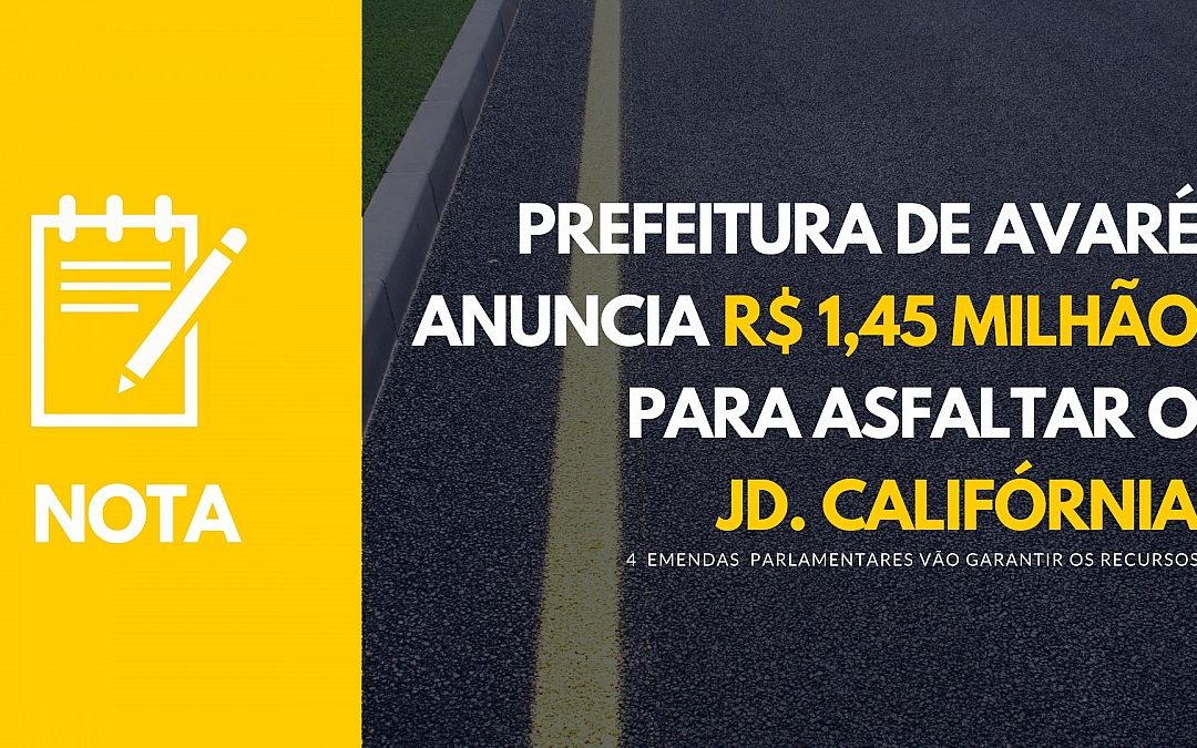 Prefeitura direciona R$1.450.000,00 para pavimentação do Jardim Califórnia.