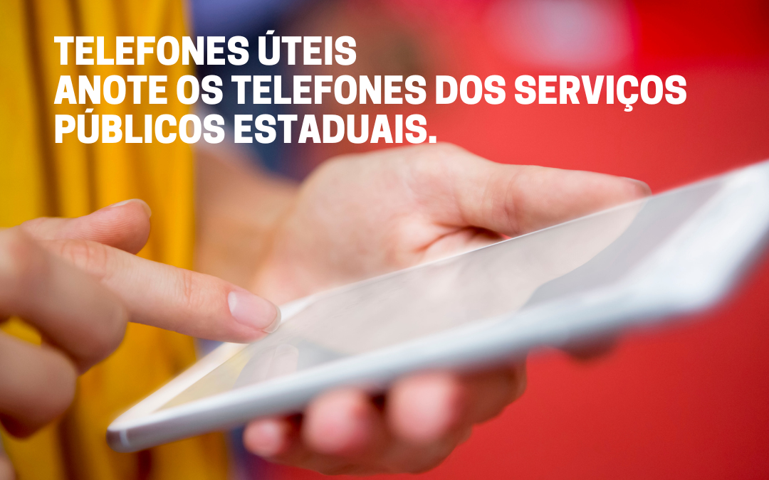 Telefones Úteis – serviços públicos estaduais
