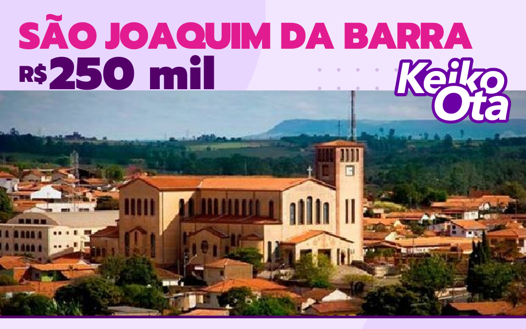 R$ 250 mil para o município de São Joaquim da Barra