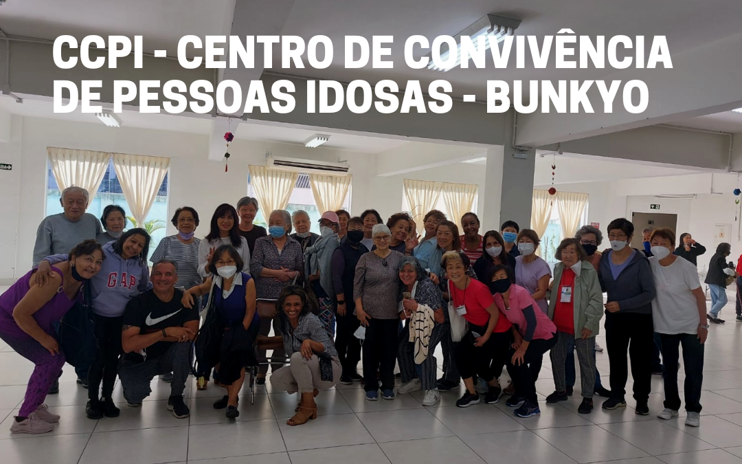 CCPI – Centro de Convivência de Pessoas Idosas – Bunkyo